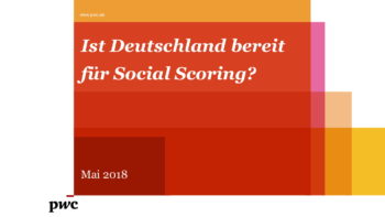 Die repräsentative Umfrage von PwC zeigt interessante Entwicklungen beim Social Scoring von Banken 