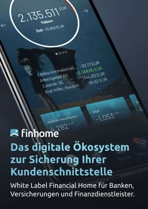 finhome: Das digitale Ökosystem zur Sicherung der Kundenschnittstelle - White Label Financial Home für Banken, Versicherer, ...