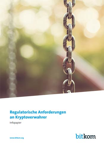 Bitkom-Infopapier „Regulatorische Anforderungen an Kryptoverwahrer“