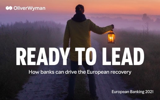 Oliver Wyman: Wie Banken zum europäischen Aufschwung beitragen können