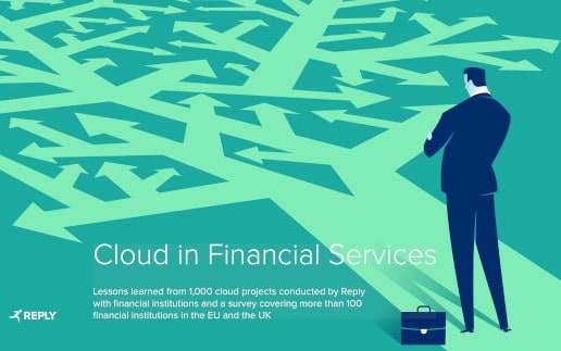 Reply-Studie sieht beschleunigten Trend zu Cloud-Services im Finanzsektor
