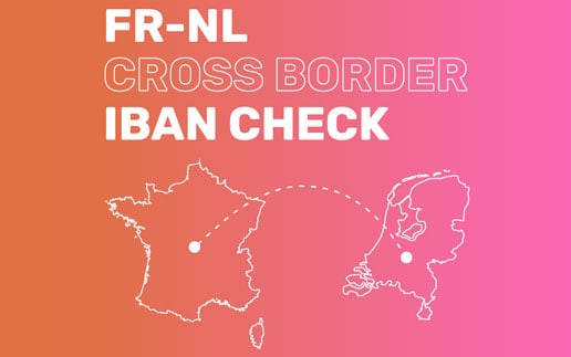 CoP: Erster Internationaler IBAN-Name Check zwischen Frankreich und den Niederlanden