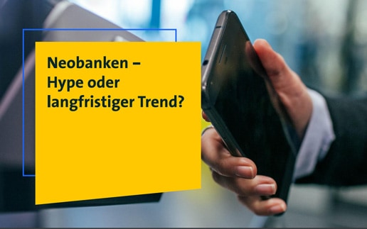 Neobank oder nicht? – So kommen reine Smartphone-Banken in Deutschland an