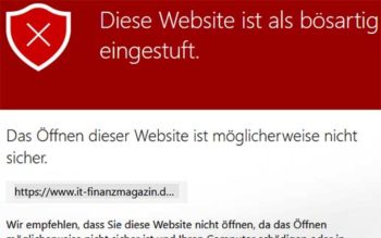 Immer mal wieder markiert Microsoft das IT Finanzmagazin zudem auch im Browser als "bösartig". Den Fehler bekommt Microsoft nicht in den Griff.