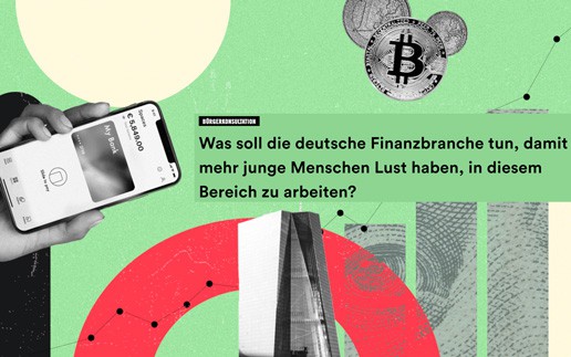 ＂Was müssen wir tun, damit ihr für uns arbeitet?＂ – Deutsche Finanzwirtschaft wendet sich an den Nachwuchs