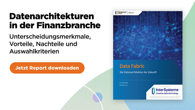 Datenarchitekturen in der Finanzbranche - Jetzt Report downloaden