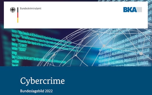 Lagebild Cyberkriminalität 2022 gibt Anlass zur Sorge