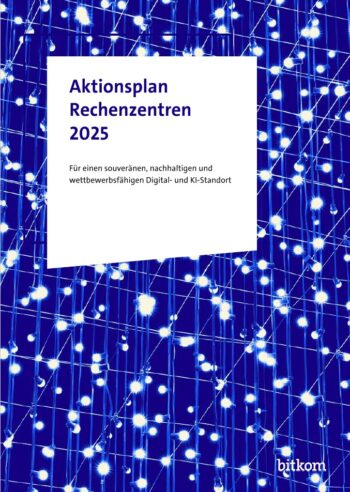 Bitkom Aktionsplan Rechenzentren 2025