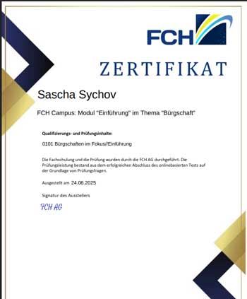 Zertifikat für Sascha Sychov, ausgestellt von der FCH AG. Das Dokument bestätigt die erfolgreiche Teilnahme am Modul „Einführung“ im Thema „Bürgschaft“ des FCH Campus. Das Zertifikat ist gültig bis zum 24.06.2025.