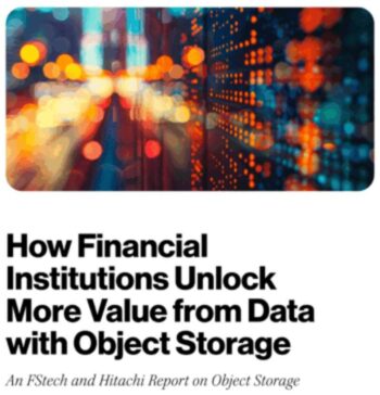 Die Abbildung illustriert die Nutzung von Objektspeicher in Finanzinstituten zur Wertschöpfung aus Daten. Die Hitachi Vantara Studie thematisiert die Herausforderungen der KI-Governance und deren Nachweis im Auditprozess.